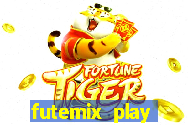 futemix play futebol ao vivo